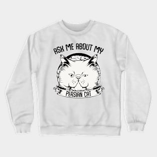 Persian Cat Crewneck Sweatshirt